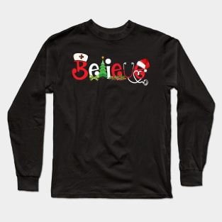 Believe Nurse Stethoscope Christmas Ornaments Decor Long Sleeve T-Shirt